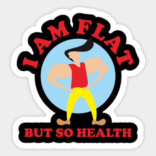 I Am Flat But So Health Sticker